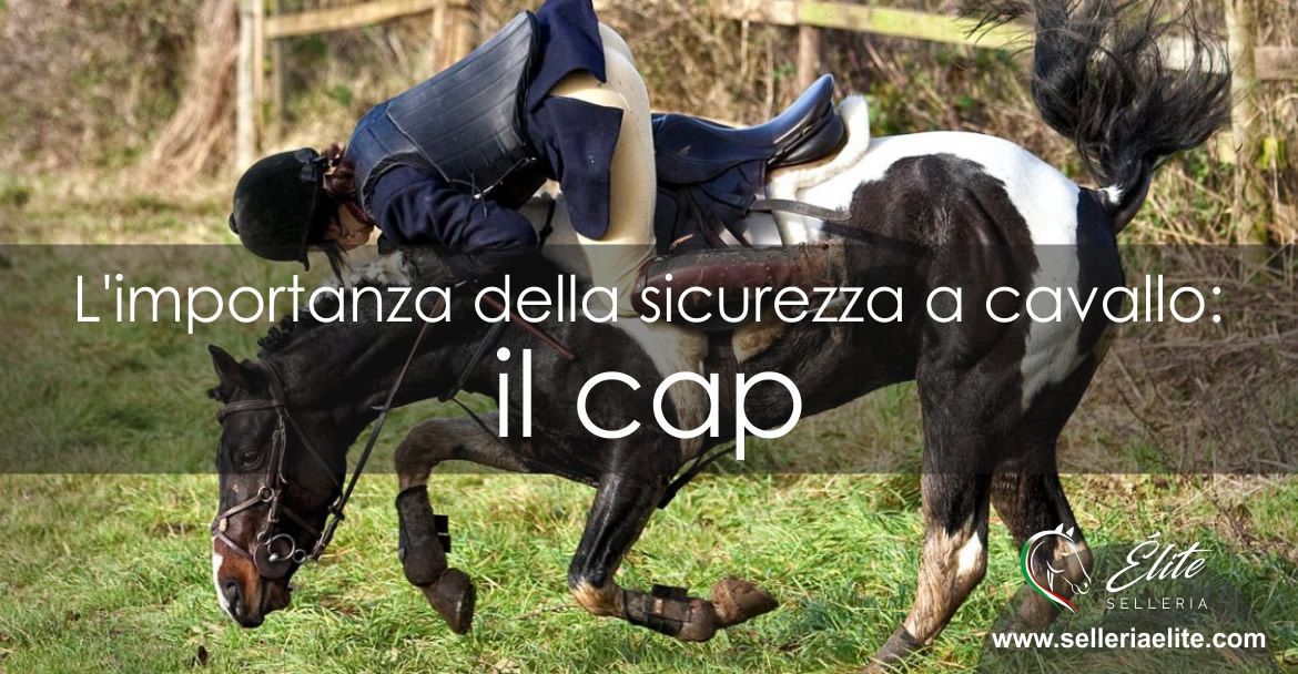 L'importanza della sicurezza a cavallo: il cap